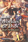 66589f88c2840_LOS REBELDES DE DIOS JEAN MARKALE.png